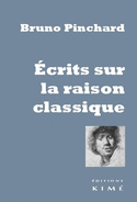 Écrits sur la raison classique (La)